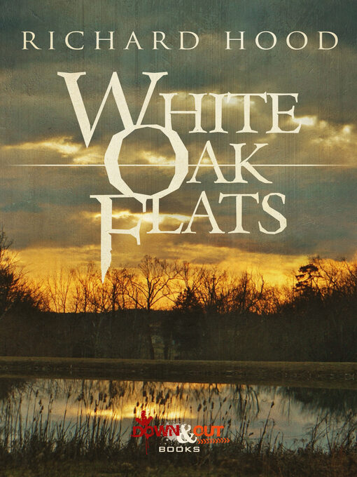 Title details for White Oak Flats by Richard Hood - Available